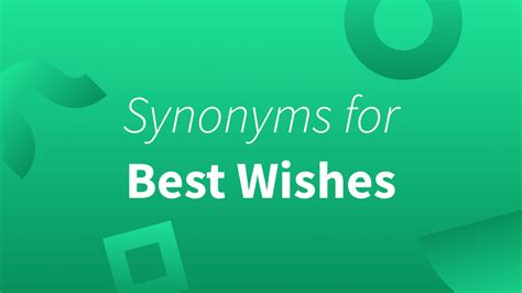 57 Synonyms & Antonyms for BEST WISHES .